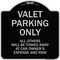 Signmission Designer Series-Valet Parking All Others Will Be Towed Away Car Owner, 18" x 18", BS-1818-9873 A-DES-BS-1818-9873 - alternate 1